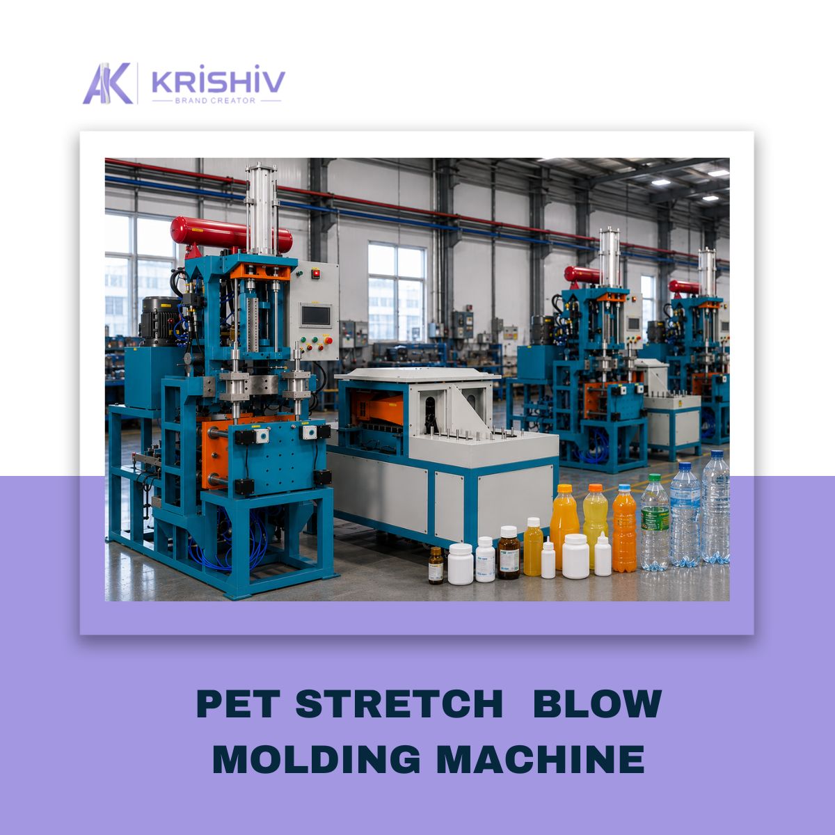 AK Krishiv PET Stretch Blow Molding Machine